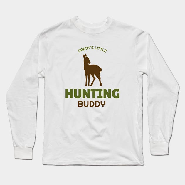 Daddy's Little Hunting Buddy Long Sleeve T-Shirt by Be Yourself Tees